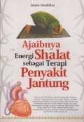 Ajaibnya Energi Shalat Sebagai Terapi Penyakit Jantung