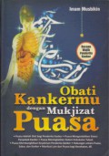 Obati Kankermu Dengan Mukjizat Puasa