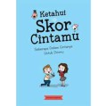 Ketahui Skor Cintamu: Seberapa dalam cintanya untuk dirimu