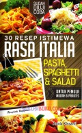 30 Resep Istimewa Rasa Italia : pasta, spagetti & salad