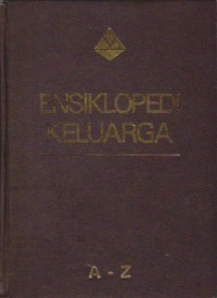Image of Ensiklopedi Keluarga (A-Z)