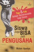 Siswa Juga Bisa Jadi Pengusaha