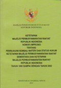 Ketetapan MPR RI Nomor I/MPR/2003 Tentang Peninjauan Kembali Materi dan Status Hukum Ketetapan MPR Sementara dan . . .