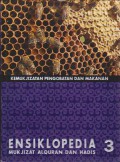 Ensiklopedia Mukjizat Al-Qur`an dan Hadis 3 : Kemukjizatan Pengobatan dan Makanan