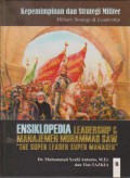 Ensiklopedia Leadership & Manajemen Muhammad SAW The Super Leader Super Manager Jilid 8 : Militer : Kepemimpinan dan Strategi Militer