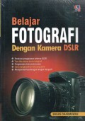 Belajar Fotografi dengan Kamera DSLR