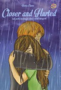 Closer and Hurted
