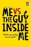 Me vs The Guy Inside Me