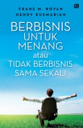 Berbisnis untuk Menang atau tidak Berbisnis Sama Sekali!