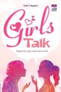 Gurls Talk : segala hal yang cewek harus tahu!