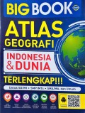 Big Book Atlas Geografi Indonesia & Dunia Terlengkap