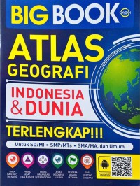 Big Book Atlas Geografi Indonesia & Dunia Terlengkap