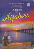 La Tahzan for Hijabers : Kisah-Kisah Perjuangan, Pengorbanan & Proses Jilbab Pertamaku