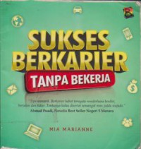 Image of Sukses Berkarier Tanpa Bekerja