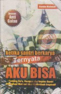 Ketika Santri Berkarya : Ternyata Aku Bisa