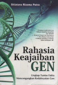 Rahasia Keajaiban Gen : Ungkap Tuntas Fakta Mencengangkan Kedahsyatan Gen