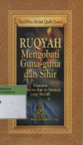 Ruqyah Mengobati Guna-Guna dan Sihir Menurut Al-Qur`an dan As-Sunnah yang Shahih