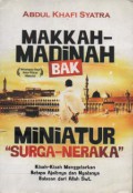 Makkah Madinah Bak Miniatur Surga-Neraka