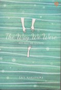 The Way We Were : Kita Dulu dan Sekarang