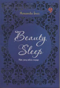 Beauty Sleep : Hati yang Selalu Terjaga