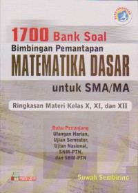1700 Bank Soal Bimbingan Pemantapan Matematika Dasar Untuk SMA/MA