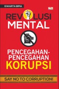 Revolusi Mental : pencegahan-pencegahan korupsi
