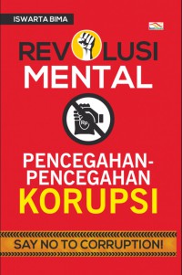 Revolusi Mental : pencegahan-pencegahan korupsi