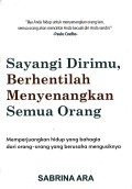 Sayangi Dirimu, Berhentilah Menyenangkan Semua Orang