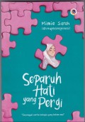 Separuh Hati Yang Pergi