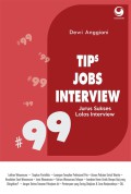 #99 Tips Jobs Interview : jurus sukses lolos interview