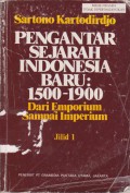 Pengantar Sejarah Indonesia Baru : 1500-1900 dari Emporium Sampai Imperium Jilid 1
