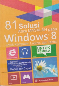 81 Solusi Atasi Masalah Pada Windows 8 Untuk Komputer, Laptop, dan Tablet
