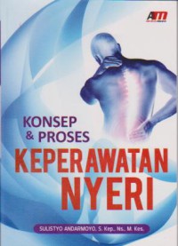 Konsep dan Proses Keperawatan Nyeri