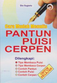 Cara Mudah Menulis Pantun, Puisi, Cerpen