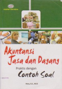 Akuntansi Jasa dan Dagang Praktis Dengan Contoh Soal