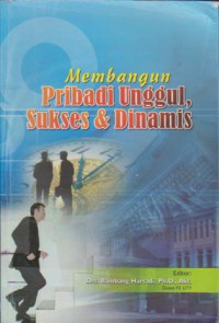 Image of Membangun Pribadi Unggul, Sukses dan Dinamis