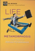 Life Metamorphosis : Kuat Tekadnya Dahsyat Perubahannya