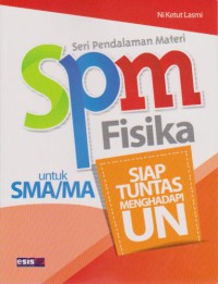SPM Fisika Untuk SMA/MA