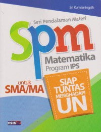 SPM Matematika Program IPS Untuk SMA/MA