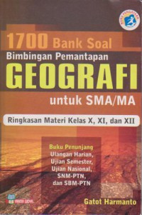 1700 Bank Soal Bimbingan Geografi Untuk SMA/MA Ringkasan Materi Kelas X, XI, dan XII