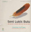 Seni Lukis Bulu : Mengolah Limbah Menjadi Karya Seni