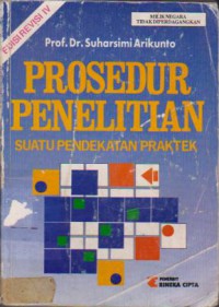 Prosedur Penelitian : Suatu Pendekatan Praktik