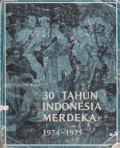 30 Tahun Indonesia Merdeka : 1974-1975