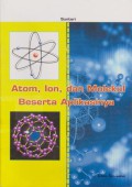 Atom, Ion, dan Molekul Beserta Aplikasinya