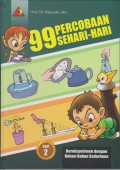 99 Percobaan Sehari-hari : Bereksperimen Dengan Bahan-Bahan Sederhana Seri 2