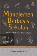 Manajemen Berbasis Sekolah : Menuju Sekolah Berprestasi