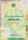 Cara Mengajarkan Akhlak di SMU/SMK