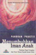 Panduan Praktis Menumbuhkan Iman Anak