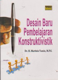 Desain Baru Pembelajaran Konstruktivistik