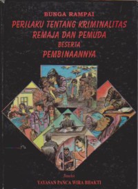 Perilaku Tentang Kriminalitas Remaja dan Pemuda Beserta Pembinaannya